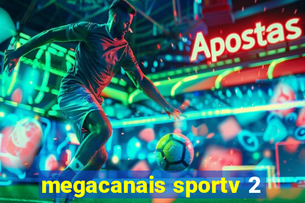 megacanais sportv 2